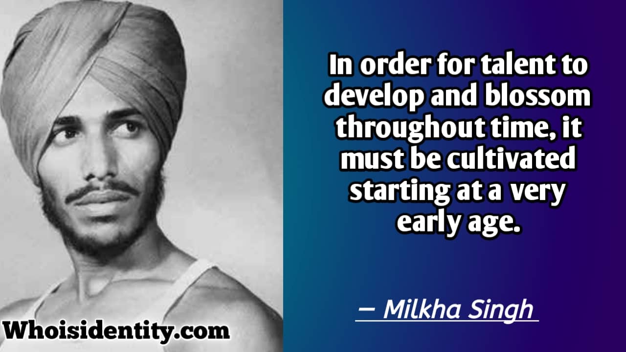 Milkha Singh Quotes (22) on Hard Work Dedication for Success