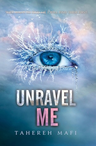 Unravel Me (PDF/ePUB) By Tahereh Mafi Read Online